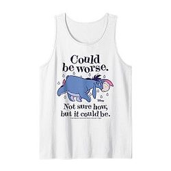 Winnie the Pooh - Eeyore Could Be Worse Not Sure How Tank Top