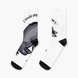 Sad Eeyore Quote on Socks