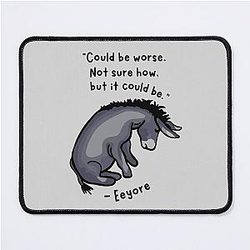 Eeyore Quote Mouse Pad
