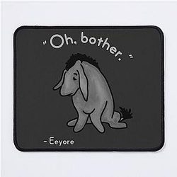 Sad Eeyore Quote Mousepad
