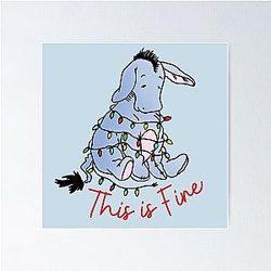 Christmas Spirit Funny Classic Winnie Pooh Eeyore This is Fine Poster