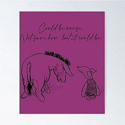 Eeyore and Piglet - Could be worse Poster
