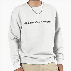 Elijah Mikaelson Over Everyone Pullover Sweatshirt