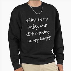 Elliot Smith tshirt Shine On Me Baby It's Raining In My Heart Pullover Sweatshirt