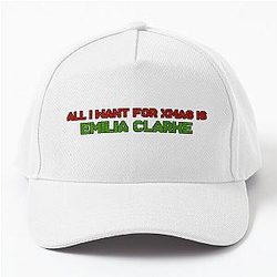 All I Want for Christmas is Emilia Clarke Baseball Cap