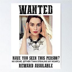 Wanted: Emilia Clarke Poster