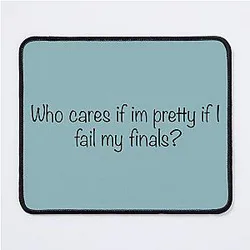 Rory Gilmore - Who cares if I'm pretty if I fail my finals? Mouse Pad