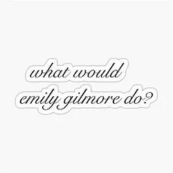 Emily Gilmore Sticker