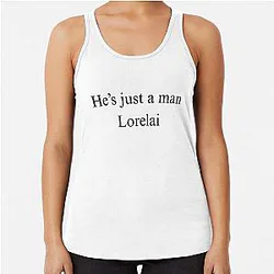 He's Just a Man Lorelai  Gilmore Girls Quote Black Racerback Tank Top