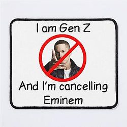 I am gen z cancelling eminem Mouse Pad