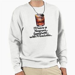 Negroni Prosciutto Spoof drink Pullover Sweatshirt
