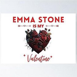 Emma Stone is my Valentine Poster