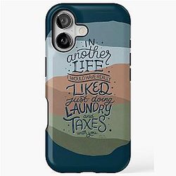 Everything Everywhere All Once In Another Life I Would Have Liked Doing Laundry and Taxes with you movie quote art illustration iPhone Tough Case