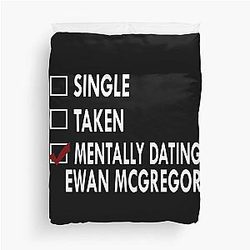 Mentally dating Ewan McGregor duvet cover