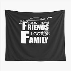 I Don't Have Friends I Got Family Awesome Family Guy Gift Tapestry