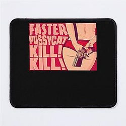 Faster Pussycat Kills Mouse Pad