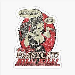 Faster Pussycat Kill Kill T-Shirt 1965 Sticker