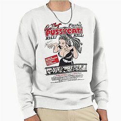 Faster Pussycat! Kill! Kill. Weird Russ Meyer Movie Pullover Sweatshirt