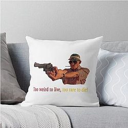 Fear and Loathing in Las Vegas - Too Weird to Live, Too Rare to Die Throw Pillow