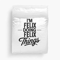 I'm Felix Doing Things Duvet Cover