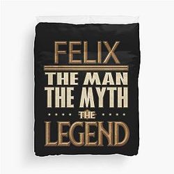 Felix The Man The Legend Gift For Someone Called Felix Duvet Cover