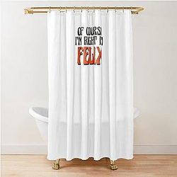 Of Course I'm Felix Shower Curtain