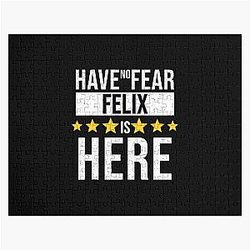 Felix Name - Have No Fear Felix Is Here Gift For Felix Jigsaw Puzzle