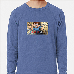 Fever Meme Merch For Fans Fever Meme Sweatshirts