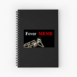 Fever Meme Merchandise Fever Meme Notebook