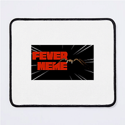 Fever Meme Limited Collection Fever Meme Mouse Pads
