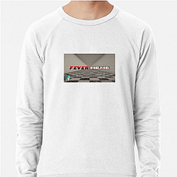Fever Meme Merch Fever Meme Sweatshirts
