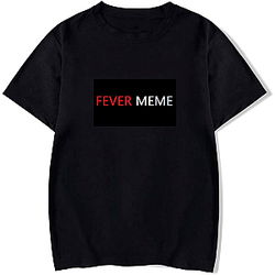 Fever Meme Merch Collection Fever Meme T-Shirts