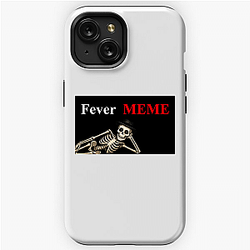 Fever Meme Merchandise Fever Meme iPhone Cases
