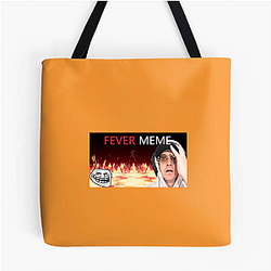 Fever Meme Special Collection Fever Meme Bags