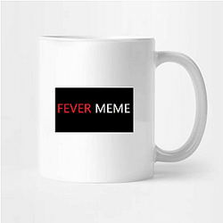 Fever Meme Merch Collection Fever Meme Mugs