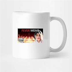 Fever Meme Special Collection Fever Meme Mugs