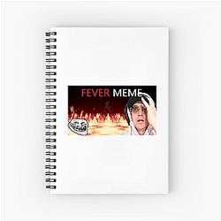 Fever Meme Special Collection Fever Meme Notebook