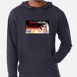 Fever Meme Special Collection Fever Meme Hoodies