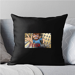 Fever Meme Merch For Fans Fever Meme Pillows Cover