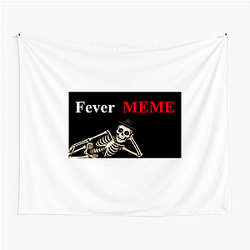 Fever Meme Merchandise Fever Meme Tapestries