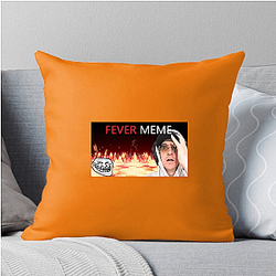 Fever Meme Special Collection Fever Meme Pillows Cover