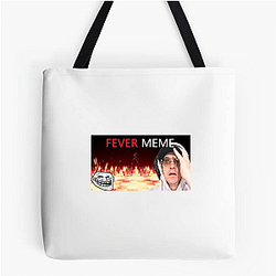 Fever Meme Special Collection Fever Meme Bags