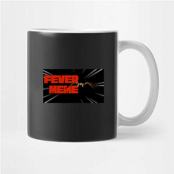 Fever Meme Limited Collection Fever Meme Mugs