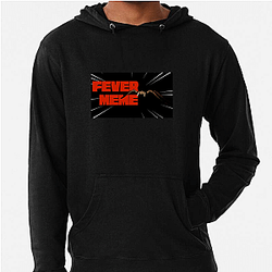 Fever Meme Limited Collection Fever Meme Hoodies