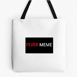Fever Meme Merch Collection Fever Meme Bags