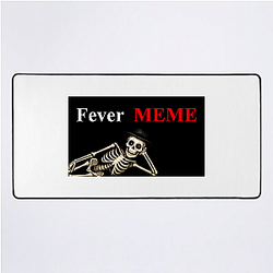 Fever Meme Merchandise Fever Meme Mouse Pads