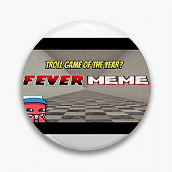 Fever Meme Merchandise For Fans Fever Meme Pins