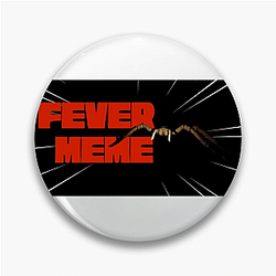 Fever Meme Limited Collection Fever Meme Pins