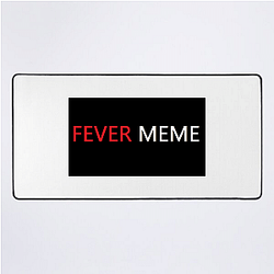 Fever Meme Merch Collection Fever Meme Mouse Pads