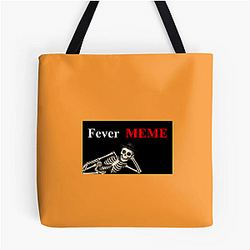 Fever Meme Merchandise Fever Meme Bags